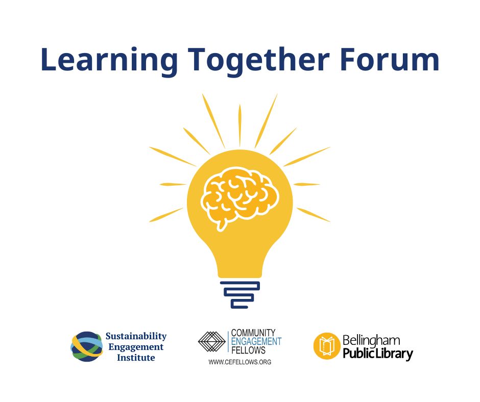 Изображение лампочки с мозгом внутри. Текст гласит: «Форум «Учимся вместе». Логотипы Института взаимодействия с устойчивым развитием, стипендиатов по взаимодействию с общественностью и публичной библиотеки Беллингема внизу.