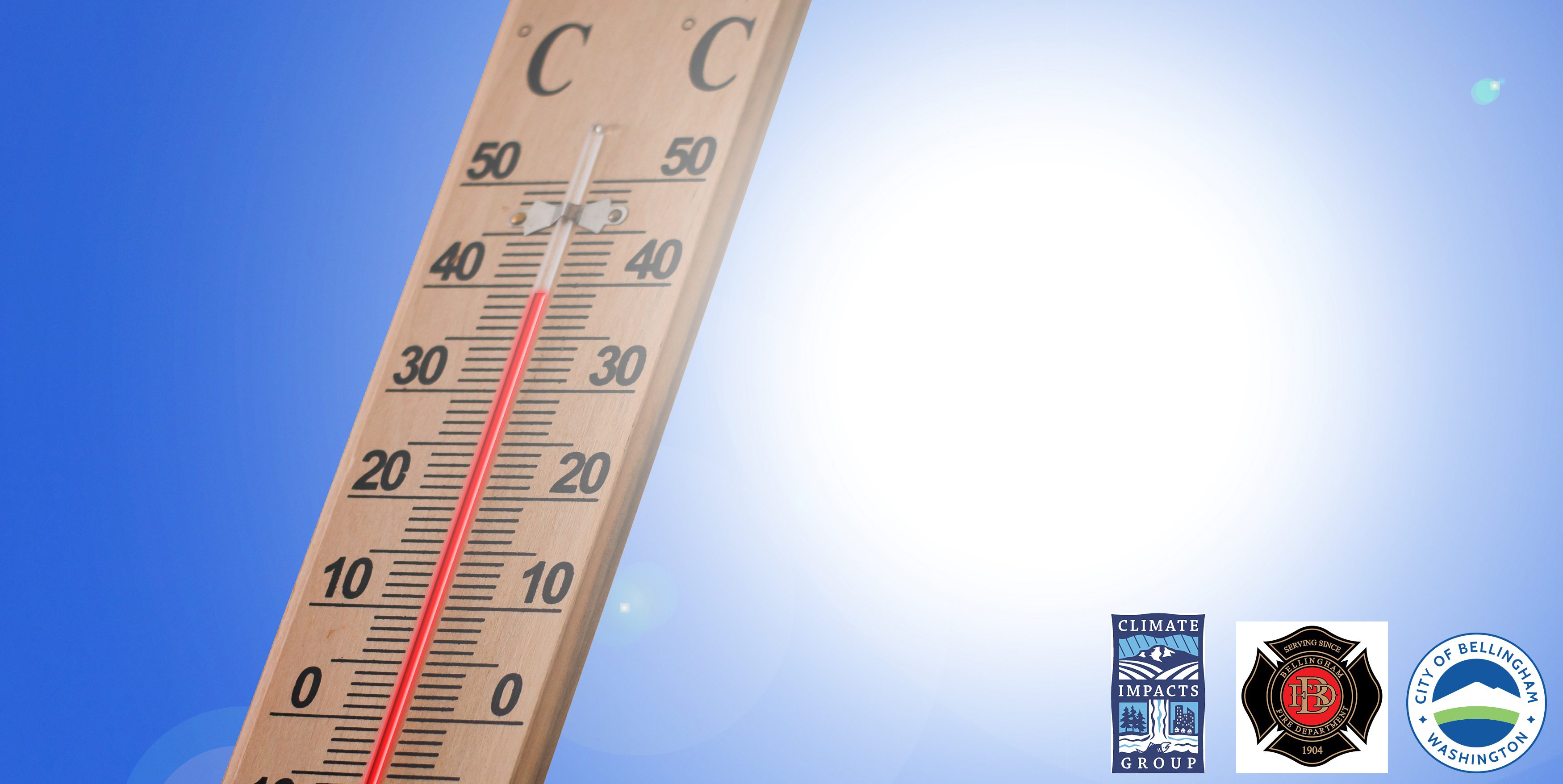 Photo of thermometer showing high temperature with sunshine in background. Logos for Climate Impacts Group, Bellingham Fire District, and the City of Bellingham in the lower left corner.